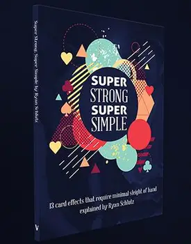 Super Stiprus Super Paprasta, Ryan Schlutz Magija gudrybės